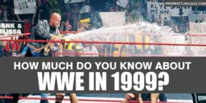 WWE 1999 Quiz: Test Yourself On What Happened During The Year