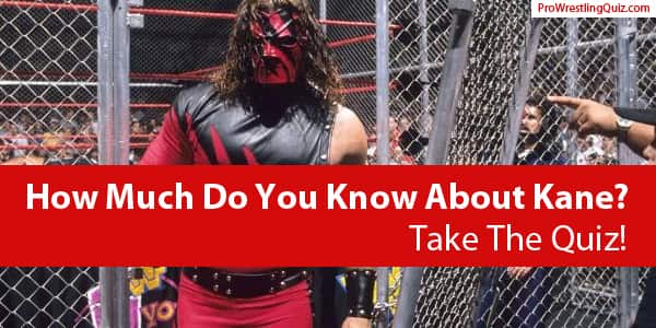 Kane quiz and trivia