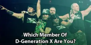 Which Member Of D-Generation X Are You? 2022 Quiz